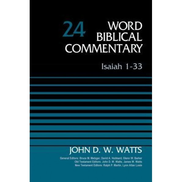Isaiah 1-33, Volume 24: Revised Edition, John D. W. Watts (Author)