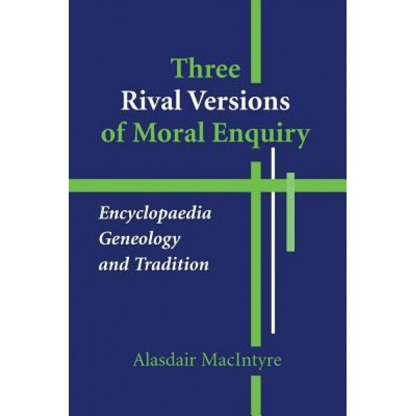 Three Rival Versions, Alasdair Macintyre (Author)