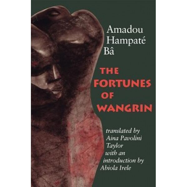 The Fortunes of Wangrin, Amadou Hampate Ba (Author)