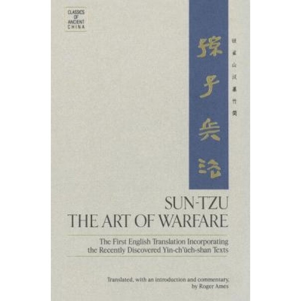 Sun-Tzu: The Art of Warfare, Sun-Tzu, Roger T. Ames