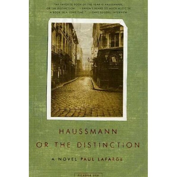 Haussmann, or the Distinction, Paul LaFarge (Author)