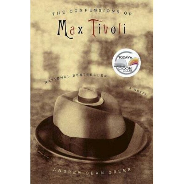 Confessions of Max Tivoli, Andrew Sean Greer