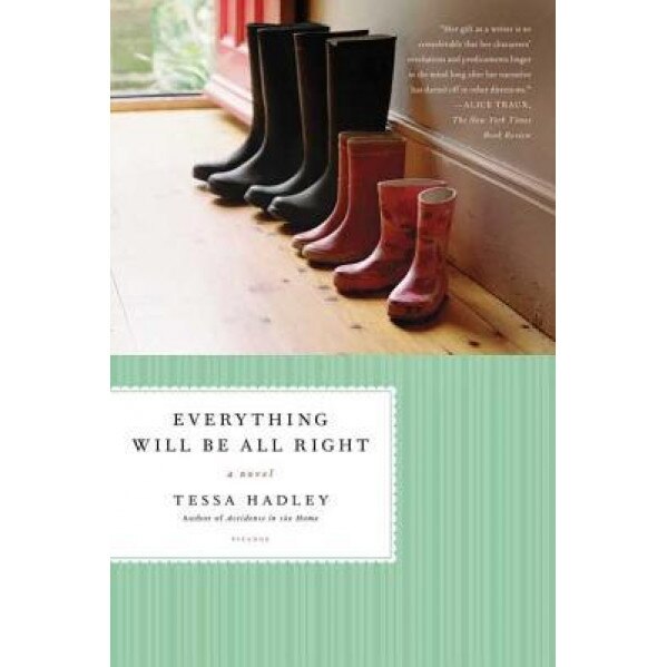 Everything Will Be All Right, Tessa Hadley (Author)