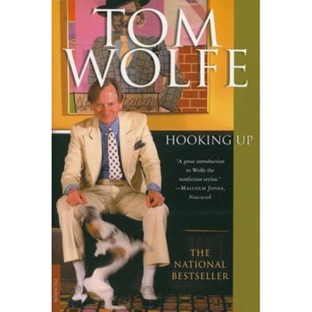 Hooking Up, Tom Wolfe (Author) Hooking Up, Tom Wolfe (Author)