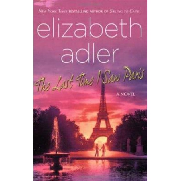 The Last Time I Saw Paris, Elizabeth Adler (Author)