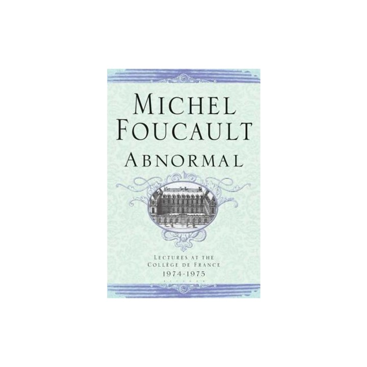Abnormal Lectures at the College de France 1974-1975, Michel Foucault