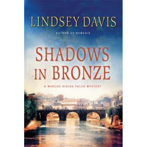 Shadows in Bronze, Lindsey Davis (Author)