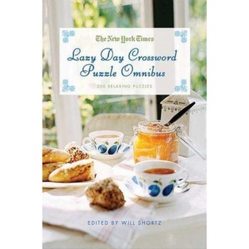 The New York Times Lazy Day Crossword Puzzle Omnibus: 200 Relaxing Puzzles, The New York Times Lazy Day Crossword Puzzle Omnibus: 200 Relaxing Puzzles,