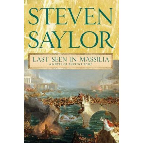 Last Seen in Massilia, Steven Saylor (Author)