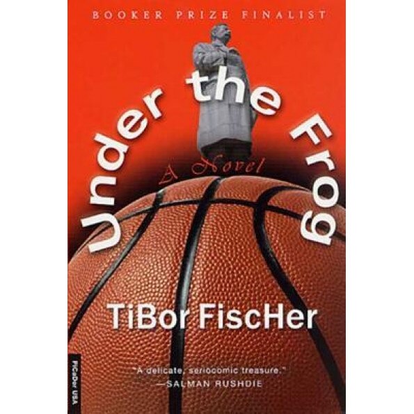 Under the Frog, Tibor Fischer (Author)