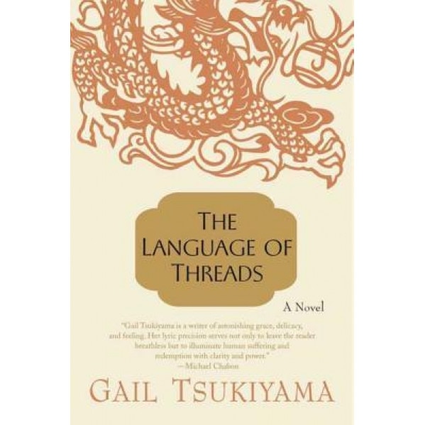 The Language of Threads, Gail Tsukiyama