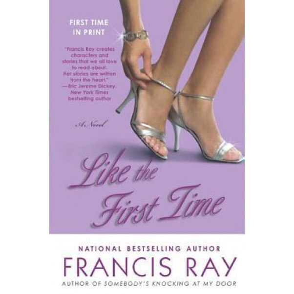 Like the First Time, Francis Ray (Author)