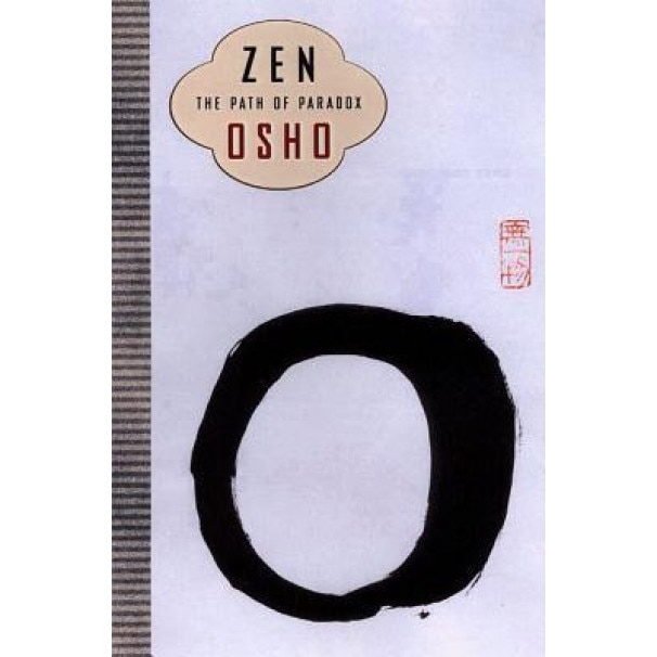 Zen: The Path of Paradox, Osho (Author)