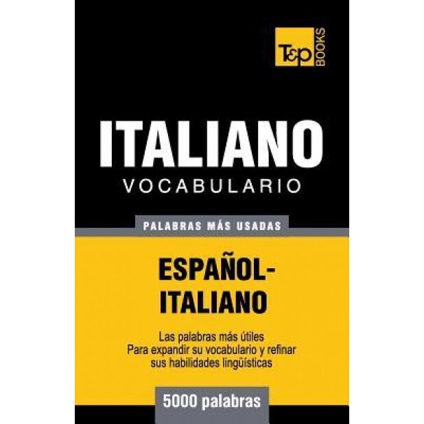 Vocabulario Espanol-Italiano - 5000 Palabras Mas Usadas, Andrey Taranov (Author)