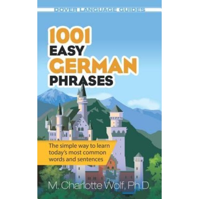 1001 Easy German Phrases, M. Charlotte Wolf (Author)