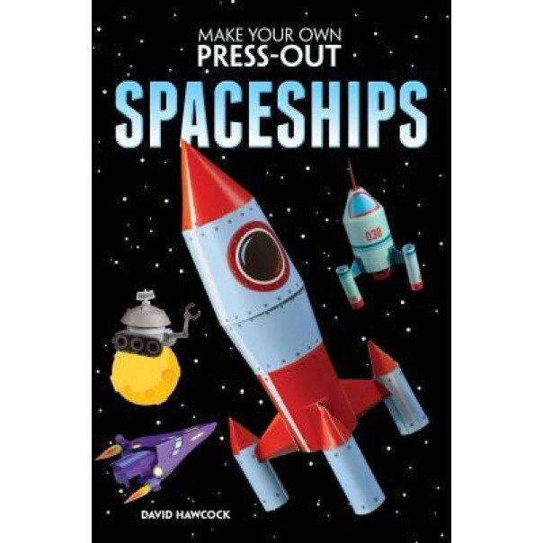 Make Your Own Press-Out Spaceships, David Hawcock (Author)