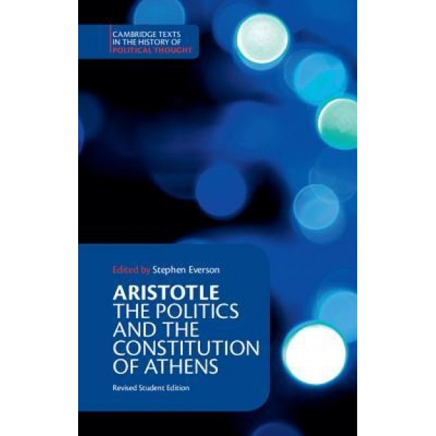 Aristotle: The Politics and the Constitution of Athens, Aristotle, Aristotle Aristotle