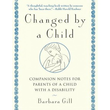 Changed by a Child, Barbara Gill Changed by a Child, Barbara Gill