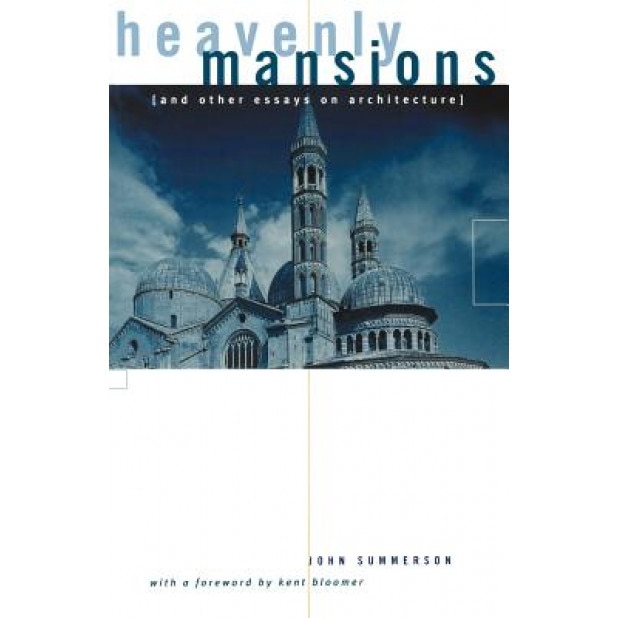 Heavenly Mansions: And Other Essays on Architecture, John Summerson (Author)