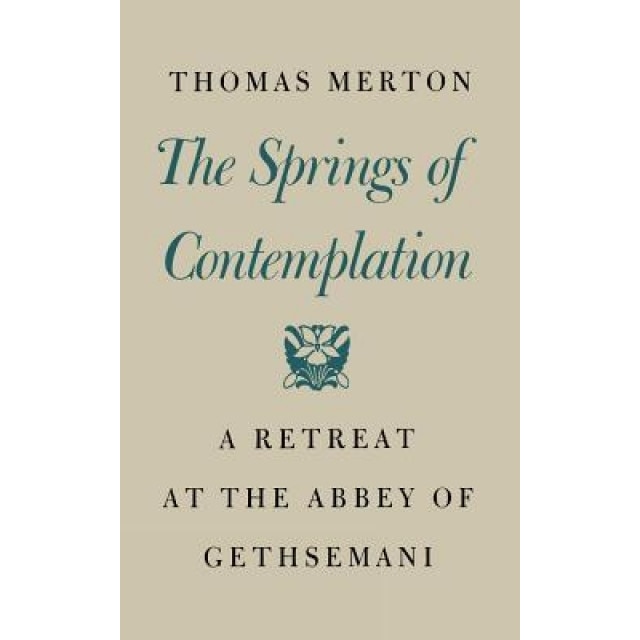 Springs of Contemplation, Thomas Merton (Author)