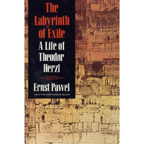 The Labyrinth of Exile: A Life of Theodor Herzl, Ernst Pawel (Author)