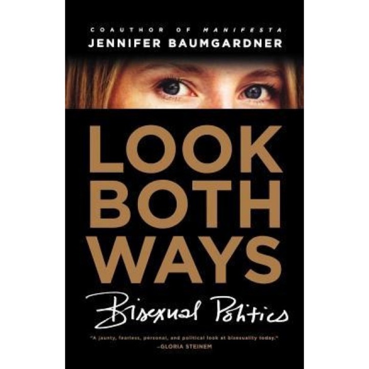 Look Both Ways: Bisexual Politics, Jennifer Baumgardner