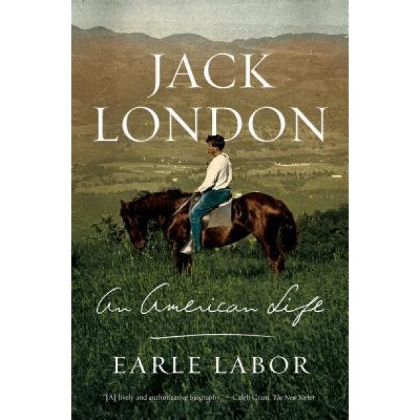 Jack London: An American Life, Earle Labor (Author)