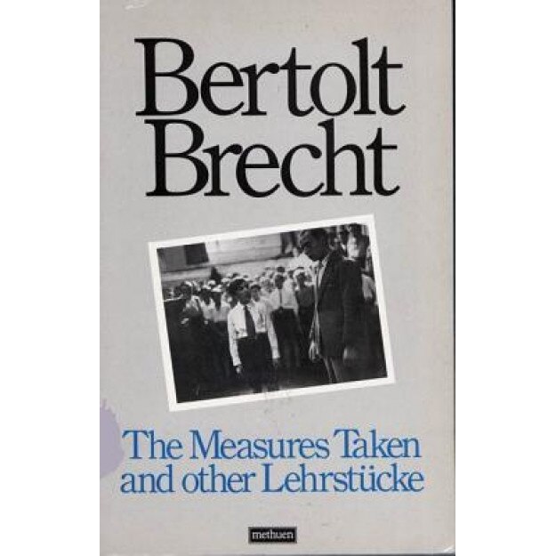 Measures Taken and Other Lehrstucke, Bertolt Brecht (Author)