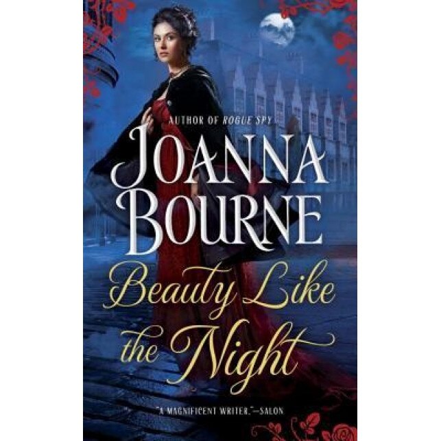 Beauty Like the Night, Joanna Bourne (Author)