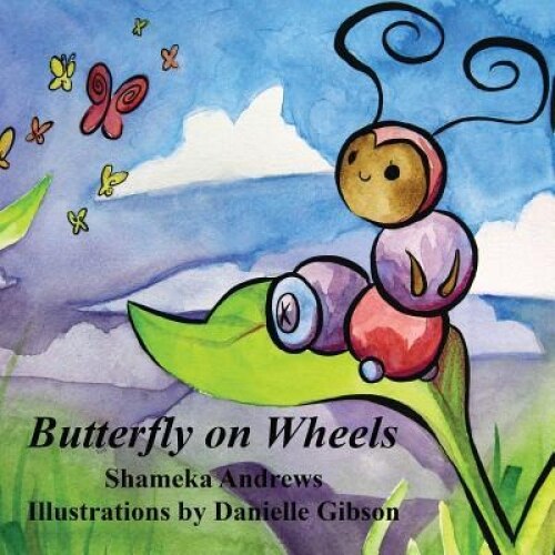 Butterfly on Wheels, Shameka Andrews (Author)