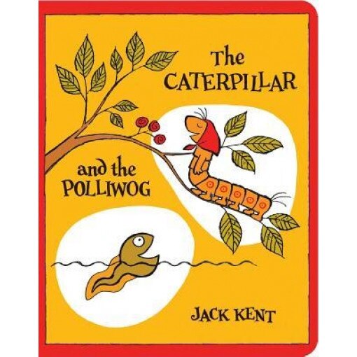The Caterpillar and the Polliwog, Jack Kent (Author)