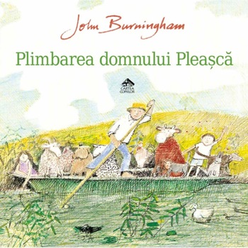 Plimbarea domnului Pleasca - John Burningham Plimbarea domnului Pleasca - John Burningham