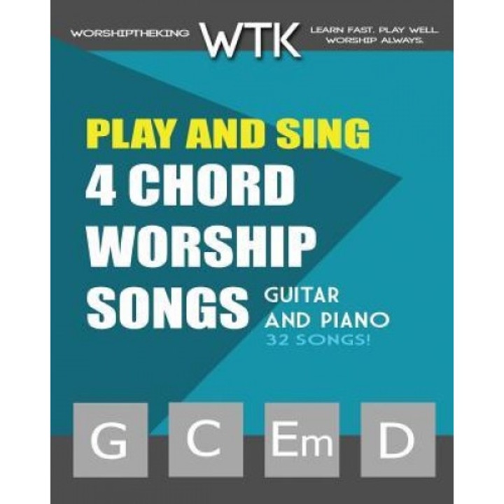 Play and Sing 4-Chord Worship Songs (G-C-Em-D): For Guitar and Piano, Eric Michael Roberts (Author)