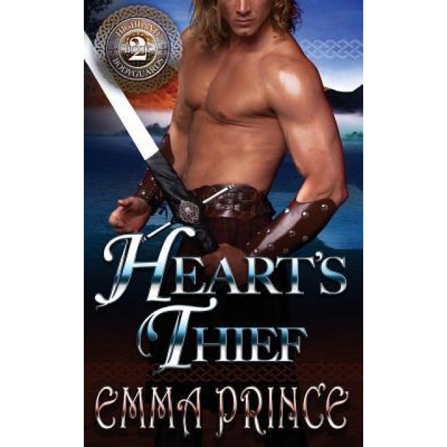 Heart's Thief (Highland Bodyguards, Book 2), Emma Prince (Author)