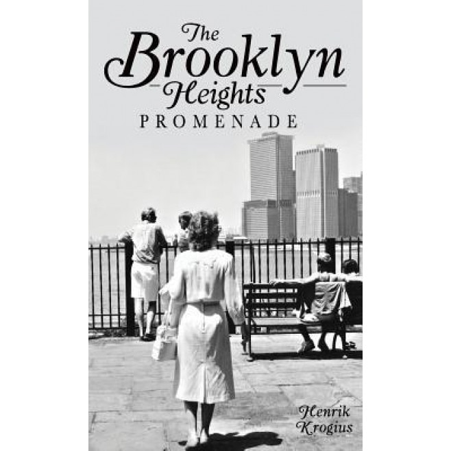 The Brooklyn Heights Promenade, Henrik Krogius (Author)