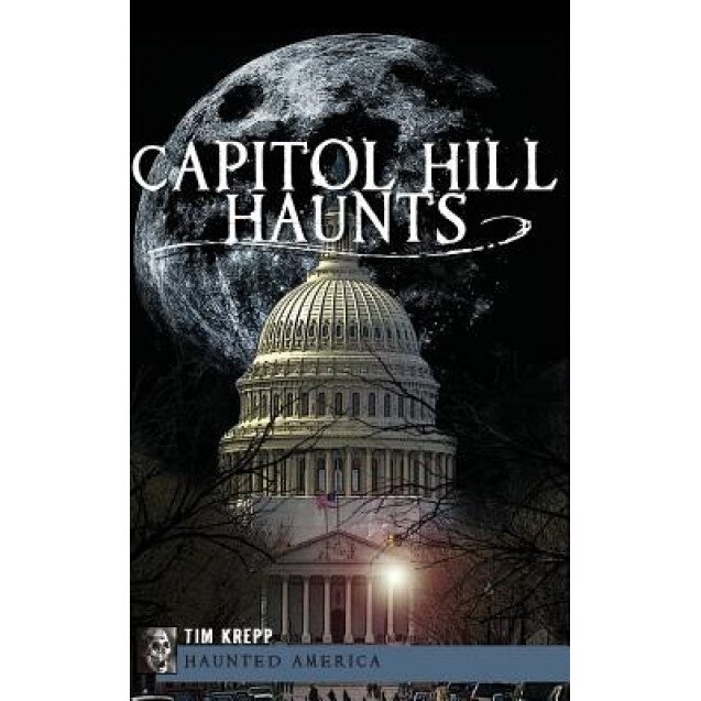 Capitol Hill Haunts, Tim Krepp (Author)