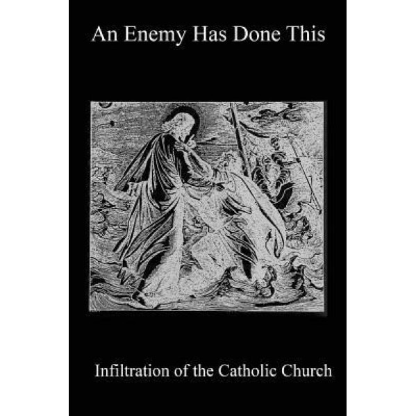 An Enemy Has Done This: Infiltration of the Catholic Church, David Bawden (Author)