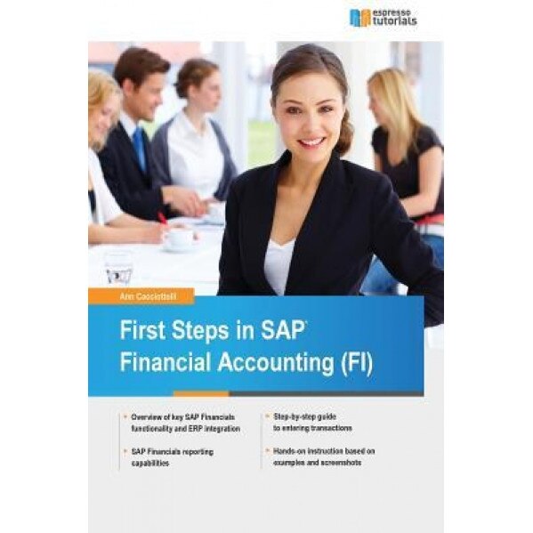 First Steps in SAP Financial Accounting (Fi), Ann Cacciottolli (Author)