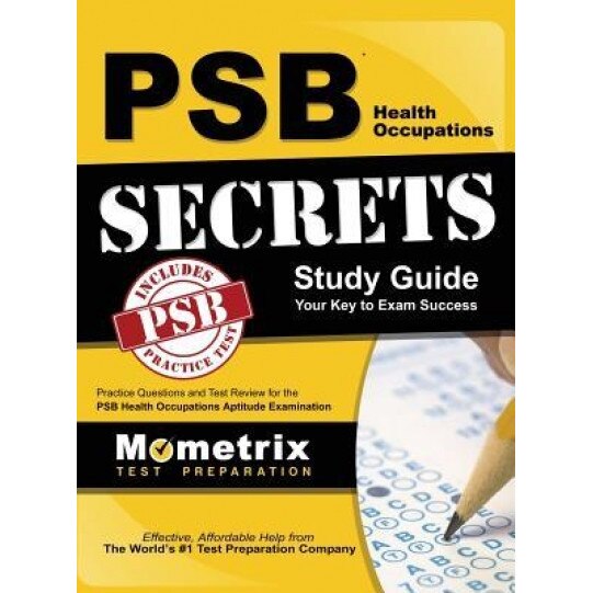 Psb Health Occupations Secrets Study Guide: Practice Questions and Test Review for the Psb Health Occupations Exam, Mometrix Media (Manufactured by)