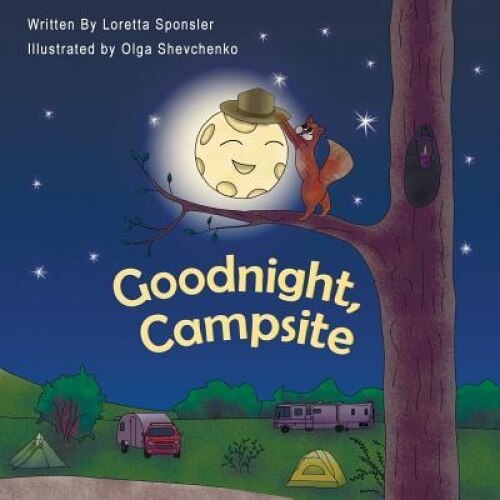 Goodnight, Campsite, Loretta Sponsler (Author)