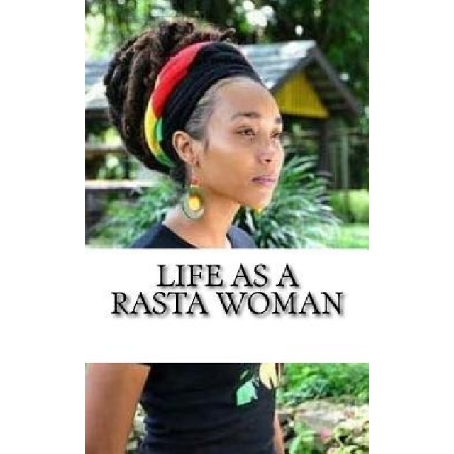 Life as a Rasta Woman: 20 Rules & Principles, Empress Yuajah MS (Author)