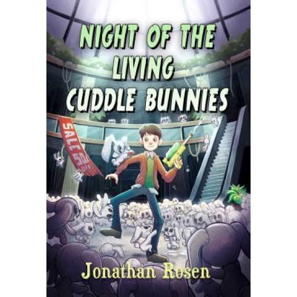 Night of the Living Cuddle Bunnies, Jonathan Rosen (Author)