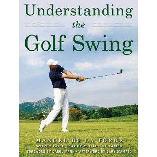 Understanding the Golf Swing, Manuel De Torre (Author)