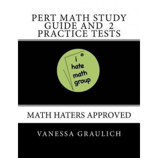 Pert Math Study Guide and 2 Practice Tests: A Study Guide with Practice Tests for the Pert Test, Vanessa Graulich (Author)