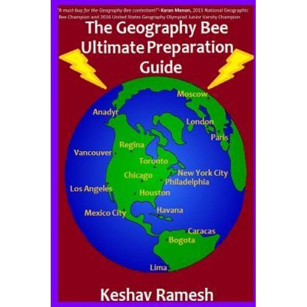 The Geography Bee Ultimate Preparation Guide, Keshav Ramesh (Author)