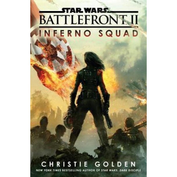 Battlefront II: Inferno Squad (Star Wars), Christie Golden (Author)