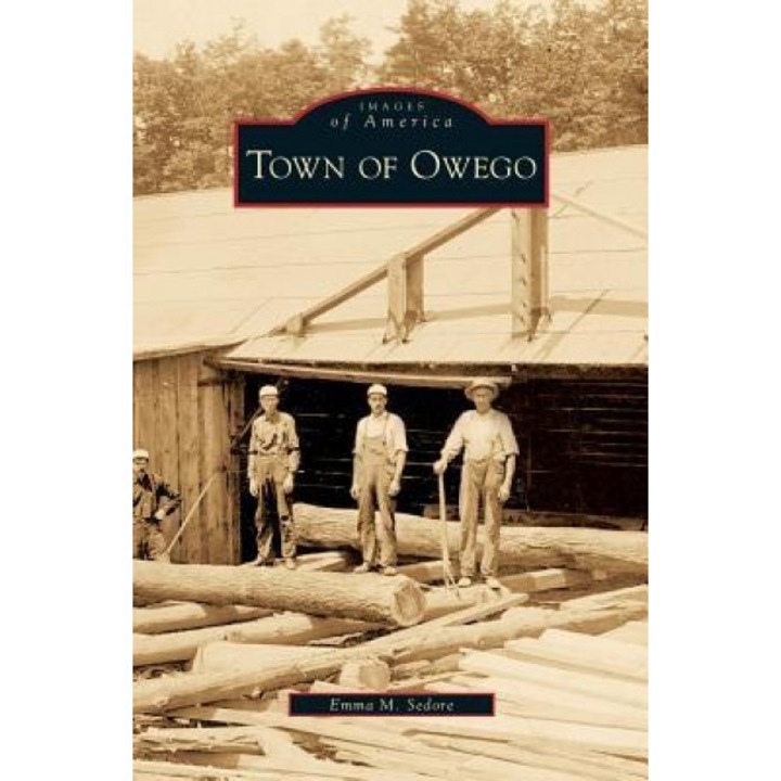 Town of Owego, Emma M. Sedore (Author)