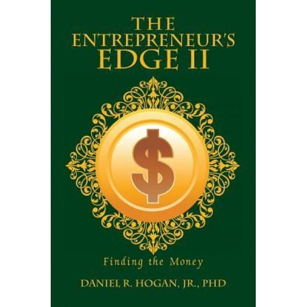 The Entrepreneur's Edge II, Jr. Phd Hogan (Author)