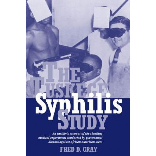 The Tuskegee Syphilis Study, Fred Gray (Author)