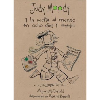 Judy Moody y la Vuelta al Mundo en Ocho Dias y Medio, Megan McDonald Judy Moody y la Vuelta al Mundo en Ocho Dias y Medio, Megan McDonald